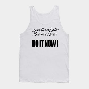 Do it Now Tank Top